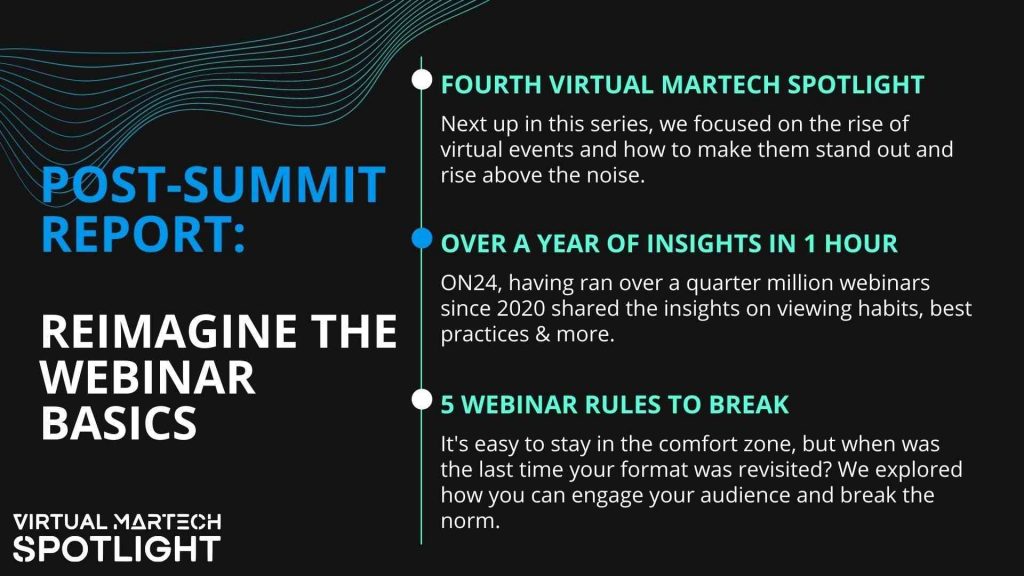 Post summit report of Virtual MarTech Spotlight: Reimagine the Webinar Basics