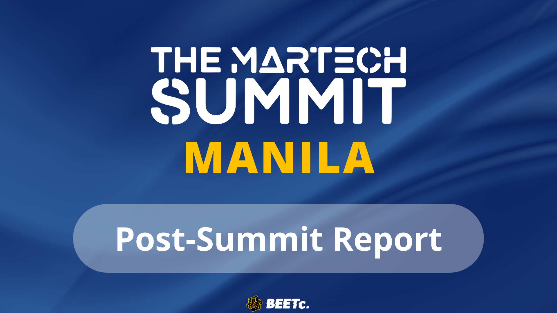 Summit Post-Summit Report | The MarTech Summit Manila, 2 July 2025 - The ...